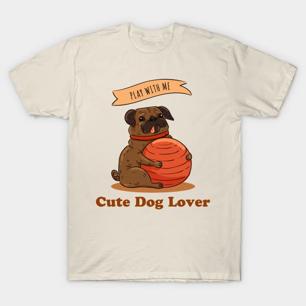 Cute dog lover T-Shirt by This is store